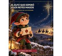 El elfo que esperó a los Reyes Magos: 11 misiones mágicas del 26 de diciembre al 5 de enero