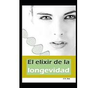 El Elixir De La Longevidad