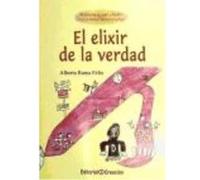 El Elixir De La Verdad - Rama Felix, Alberto Rama Felix, Alberto (Auteur)