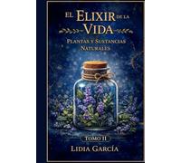 El Elixir de la vida: Medicina Natural