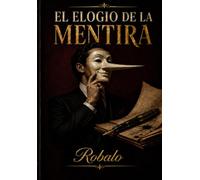 El Elogio de la Mentira