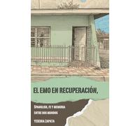 El Emo en recuperación: Spanglish, fe y memoria entre dos mundos