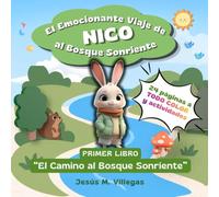 El emocionante viaje de Nico al Bosque Sonriente: LIBRO 1 - El camino al Bosque Sonriente