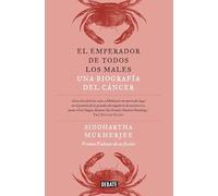 El emperador de todos los males: Una biografía del cáncer