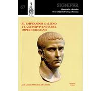El emperador Galieno y la supervivencia del Imperio romano