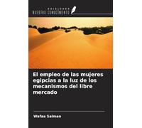 El empleo de las mujeres egipcias a la luz de los mecanismos del libre mercado