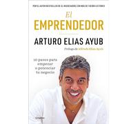 El emprendedor / The Entrepreneur: 10 pasos para empezar o potenciar tu negocio / Ten Steps to Start or Boost Your Business