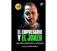 EL EMPRESARIO Y EL JOKER: LAS DOS CARAS DE LA LOCURA