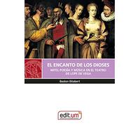 El Encanto de los Dioses: Mito, poesía y música en el teatro de Lope de Vega