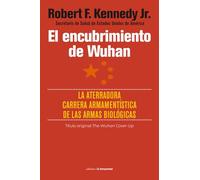 El encubrimiento de Wuhan: La aterradora carrera armamentística de las armas biológicas