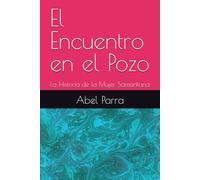 El Encuentro en el Pozo: La Historia de la Mujer Samaritana