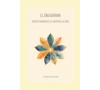 EL ENEAGRAMA: NUEVE MANERAS DE HABITAR LA VIDA
