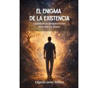 El Enigma de la Existencia: Explorando las Verdades Ocultas de la Vida y la Muerte