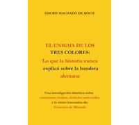 EL ENIGMA DE LOS TRES COLORES:: Lo que la historia nunca explicó sobre la bandera alemana
