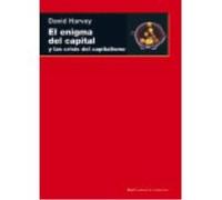 El Enigma Del Capital : Y La Crisis Del Capitalismo - Harvey, David Harvey, David (Auteur)