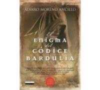 El Enigma Del Códice Bardulia - Álvaro Moreno Ancillo Álvaro Moreno Ancillo (Auteur)