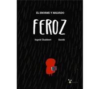 El Enorme Y Malvado Feroz Chabbert, Ingrid (Auteur)