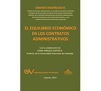 El Equilibrio Económico En Los Contratos Administrativos. Cuarta Edición 2021