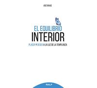 El equilibrio interior: Placer y deseo a la luz de la templanza