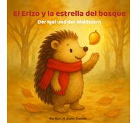 EL ERIZO Y LA ESTRELLA DEL BOSQUE - DER IGEL UND DER WALDSTERN