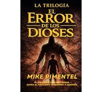 EL ERROR DE LOS DIOSES: LA TRIOLOGIA