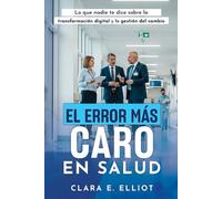 El error más caro en salud: Lo que nadie te dice sobre la transformación digital y la gestión del cambio