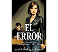 EL ERROR: Una novela negra con la Inspectora Laura Conde