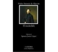 El Escándalo - Alarcón Ariza, Pedro Antonio de Alarcón Ariza, Pedro Antonio De (Auteur)