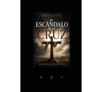 El escandalo de la cruz