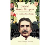 El escándalo del siglo/ The Scandal of the Century: Textos en prensa y revistas 1950-1984/ And Other Writings