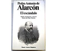 EL ESCÁNDALO PEDRO ANTONIO DE ALARCÓN