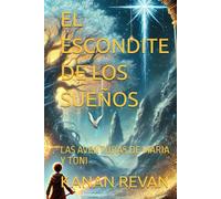 EL ESCONDITE DE LOS SUEÑOS: LA AVENTURAS DE MARIA Y TONI