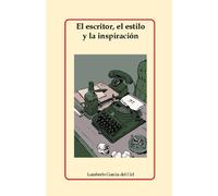 El Escritor, El Estilo Y La Inspiración