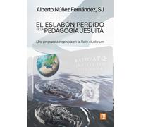El eslabón perdido de la pedagogía jesuita: Una propuesta inspirada en la Ratio studiorum
