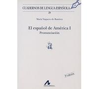 EL ESPANOL DE AMERICA 1 , PRONUNCIACION
