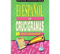 El español en crucigramas 1 nivel elemental: Edicion fotocopiable