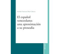 El español venezolano: una aproximación a su prosodia – Éd. Peter Lang