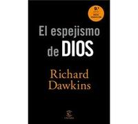 El Espejismo De Dios Dawkins, Richard (Auteur)