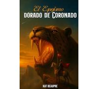 El espejismo dorado de Coronado