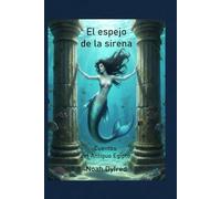 EL ESPEJO DE LA SIRENA: Cuentos del Antiguo Egipto