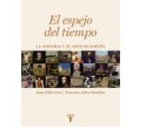 El Espejo Del Tiempo - Calvo Serraller, Francisco, Fusi, Juan Pablo Calvo Serraller, Francisco, Fusi, Juan Pablo (Auteur)