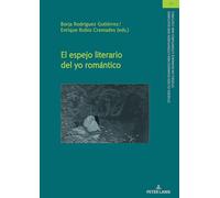 El espejo literario del yo romántico – Peter Lang International Academic Publishers
