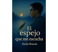 EL ESPEJO QUE ME ESCUCHA