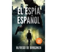EL ESPÍA ESPAÑOL: un thriller de David Ribas
