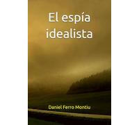 El espía idealista