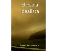 El espía idealista