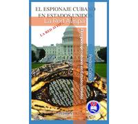 El espionaje cubano en Estados Unidos: La Red Avispa