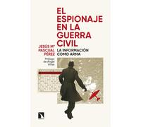 El espionaje en la Guerra Civil: La información como arma