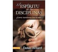El espiritu de las disciplinas Dallas Willard (Auteur)