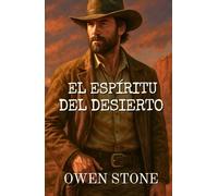 El Espíritu del Desierto: Relatos cortos del Viejo Oeste con Owen Stone